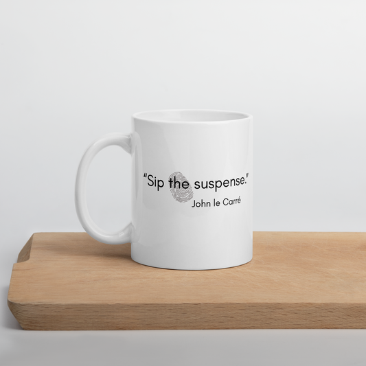"Sip the suspense" White Glossy Mug